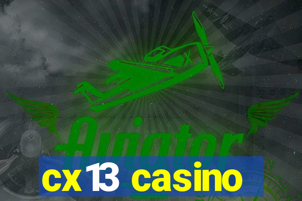 cx13 casino